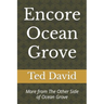 Encore Ocean Grove: More from The Other Side of Ocean Grove