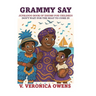 "Grammy Say": Don't Wait For the Boat To Come In