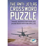 The Anti-Jetlag Crossword Puzzle Travel Books for Families (Huge Book with 86 Drills!)