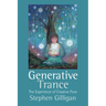 Generative Trance: The Experience of Creative Flow