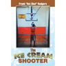 The Ice Cream Shooter
