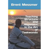 Teaching Structure and Alignment In the Art of Taekwondo