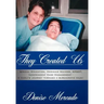They Created Us: Special Education, Medicaid Waivers, EPSDT, Independent Case Management - A family's journey through a bureacratic maz
