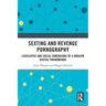 Sexting and Revenge Pornography: Legislative and Social Dimensions of a Modern Digital Phenomenon