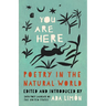 You Are Here: Poetry in the Natural World
