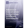 Advances in Aromatization/Aromachology in Different Environments