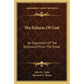 The Fulness of God: An Exposition of the Ephesians from the Greek