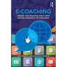 E-Coaching: Theory and Practice for a New Online Approach to Coaching