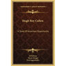 Hugh Roy Cullen: A Story of American Opportunity