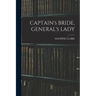 CAPTAIN's BRIDE, GENERAL's LADY