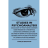Studies In Psychoanalysis - An Account Of Twenty-Seven Concrete Cases Preceded By A Theoretical Exposition. Comprising Lectures Delivered In Geneva At
