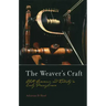 The Weaver's Craft: Cloth, Commerce, and Industry in Early Pennsylvania