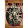 The Dark Trails part 2: The Story HIStory Left Out