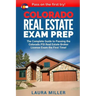 Colorado Real Estate Exam Prep: The Complete Guide to Passing the Colorado PSI Real Estate Broker License Exam the First Time!