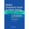 Medical Emergencies Caused by Aquatic Animals: A Biological and Clinical Guide to Trauma and Envenomation Cases
