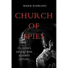 Church of Spies: The Pope's Secret War Against Hitler