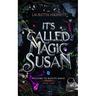 It's Called Magic, Susan: Welcome To Midlife Magic: Book Two