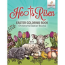 He Is Risen! Easter Coloring Book Children's Easter Books