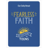 Fearless Faith: 90 Devotions for Teens