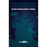 Dark Moons Rising on a Starless Night