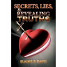 Secrets, Lies, & Revealing Truths