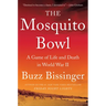 The Mosquito Bowl: A Game of Life and Death in World War II