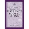 The Complete Works Of Florence Scovel Shinn