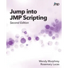 Jump into JMP Scripting, Second Edition