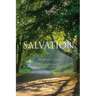 Salvation: The Journey from Here to Eternity