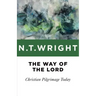 The Way of the Lord: Christian Pilgrimage Today