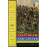 Crazy Horse and Custer: The Parallel Lives of Two American Warriors