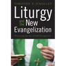 Liturgy and the New Evangelization