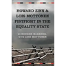 Howard Zinn and Lois Mottonen Fistfight in the Equality State