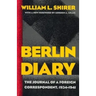 Berlin Diary: The Journal of a Foreign Correspondent, 1934-1941