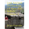 Lost Ancient Technology of Peru and Bolivia Volume 2