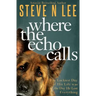Where the Echo Calls: A Heartwarming Dog Book