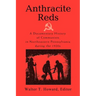Anthracite Reds: A Documentary History of Communists in Northeastern Pennsylvania during the 1920s