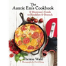 The Auntie Em's Cookbook: A Musician's Guide to Breakfast & Brunch & Dessert!