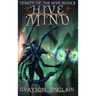 Hive Mind: A Dark Fantasy LitRPG