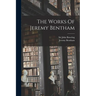 The Works Of Jeremy Bentham