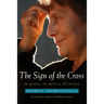 Sign of the Cross: The Gesture, the Mystery, the History