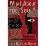 What about the Soul?: Neuroscience and Christian Anthropology