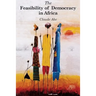 The Feasibility of Democracy in Africa