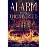 Alarm to the Unconverted: Annotated