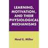 Learning, Motivation, and Their Physiological Mechanisms