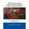 Christmas Carols For Piccolo With Piano Accompaniment Sheet Music Book 4: 10 Easy Christmas Carols For Beginners