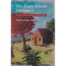 The Virgin Islands Dictionary: A Collection of Words and Phrases so You Could Say It Like We