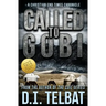 Called To Gobi: A Christian End Times Chronicle