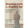 Promising Faith for a Ruptured Age: An English-Speaking Appreciation of Oswald Bayer