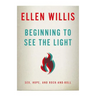 Beginning to See the Light: Sex, Hope, and Rock-and-Roll